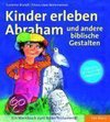 Kinder erleben Abraham und andere biblische Gestalten