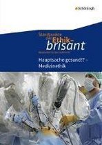 Standpunkte der Ethik - brisant. Medizin