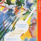 Ysaye: The Six Violin Sonatas Op 27 / Vincenzo Bolognese