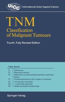 UICC International Union Against Cancer - TNM Classification of Malignant Tumours