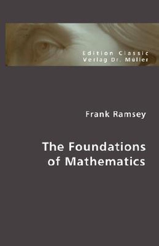 The Foundations of Mathematics | 9783865508140 | Frank Ramsey | Boeken |  bol.com
