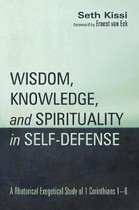 Wisdom, Knowledge, and Spirituality in Self-defense
