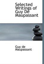 Selected Writings of Guy de Maupassant