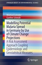 SpringerBriefs in Environmental Science - Modelling Potential Malaria Spread in Germany by Use of Climate Change Projections