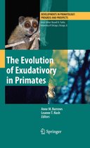 Developments in Primatology: Progress and Prospects - The Evolution of Exudativory in Primates