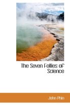 The Seven Follies of Science