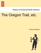 The Oregon Trail, Etc.