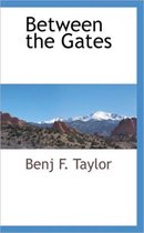 Between the Gates