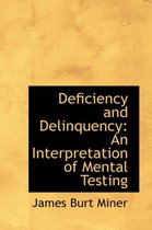 Deficiency and Delinquency