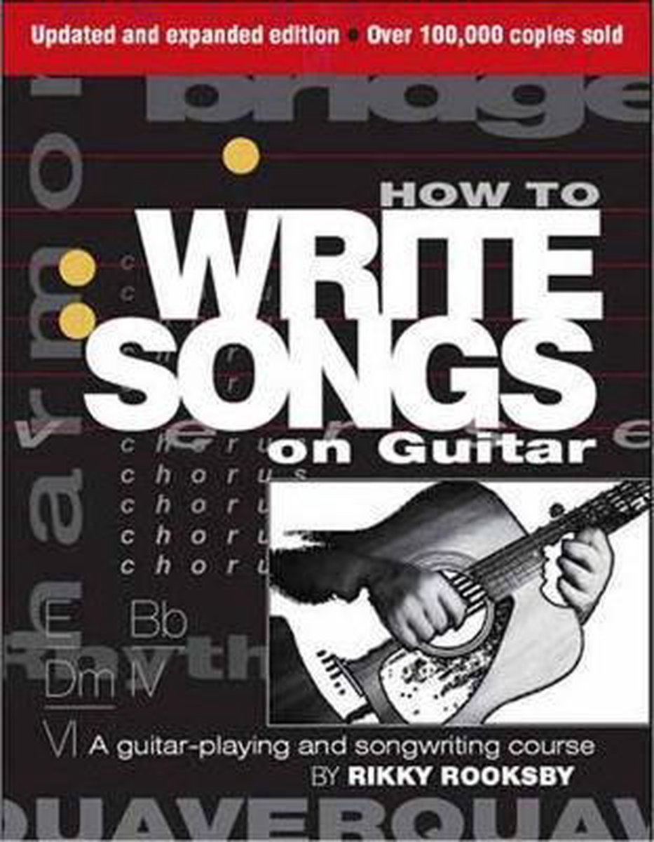 How to Write Songs on Guitar, Rikky Rooksby  30  Boeken   bol.com