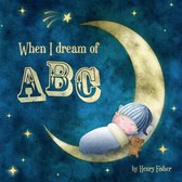 Picture Storybooks - When I Dream of ABC