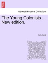 The Young Colonists ... New Edition.