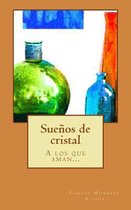 Suenos de cristal