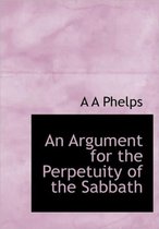 An Argument for the Perpetuity of the Sabbath