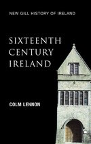 New Gill History of Ireland 2 - Sixteenth-Century Ireland (New Gill History of Ireland 2)