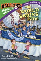 Ballpark Mysteries 4 - Ballpark Mysteries Super Special #4: The World Series Kids