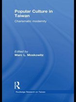 Routledge Research on Taiwan Series - Popular Culture in Taiwan