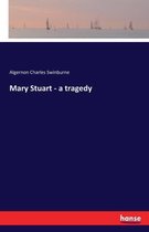 Mary Stuart - a tragedy