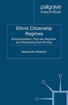 Palgrave Politics of Identity and Citizenship Series - Ethnic Citizenship Regimes