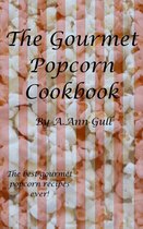 The Gourmet Popcorn Cookbook