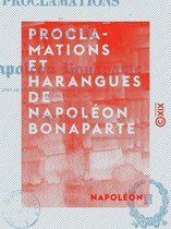 Proclamations et harangues de Napoléon Bonaparte