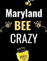 Maryland Bee Crazy