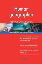 Human Geographer Red-Hot Career Guide; 2592 Real Interview Questions