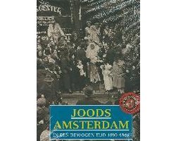 Joods Amsterdam Bewogen Tijd 1890 1940