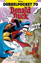 Donald Duck Dubbelpocket 70 - SuperDonald tegen de Woudloper