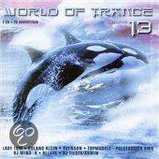 World Of Trance Vol. 13