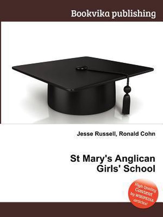 St Mary's Anglican Girls' School 9785511413402 Boeken St Mary's Anglican Girls' School 9785511413402 Boeken