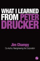 What I Learned From Peter Drucker