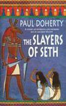 The Slayers of Seth (Amerotke Mysteries, Book 4)