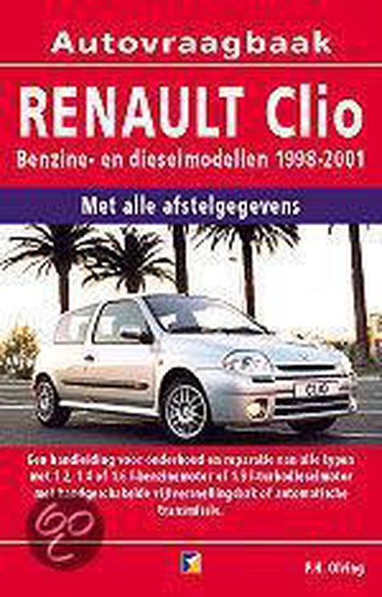 Autovraagbaken - Vraagbaak Renault Clio Benzine- en dieselmodellen 1998-2001 - Olving | Tiliboo-afrobeat.com