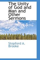 The Unity of God and Man and Other Sermons