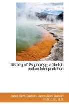 History of Psychology; A Sketch and an Interpretation