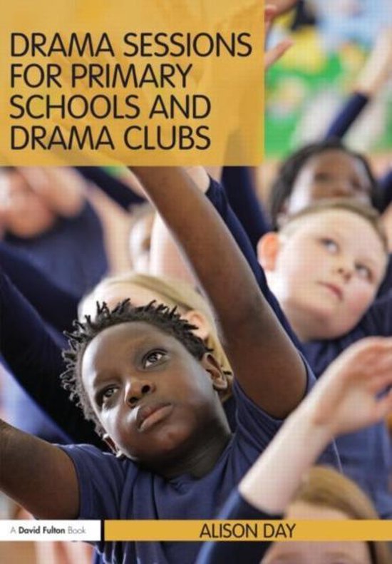 Drama Sessions Primary Schools & Drama - cover
