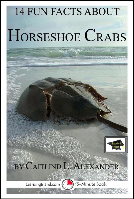 15-Minute Books 290 - 14 Fun Facts About Horseshoe Crabs: Ed ... - cover