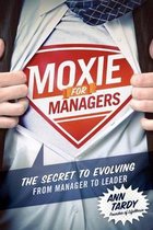 Moxie for Managers