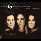 Traces de Lumiere: Fes Festival of World Sacred Music