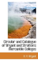 Circular and Catalogue of Bryant and Stratton's Mercantile Colleges