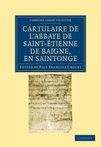 Cartulaire De L'abbaye De Saint-Ettienne De Baigne, En Saintonge