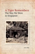 A Tiger Remembers