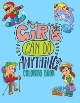 Girls Can Do Anything Coloring Book