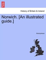 Norwich. [an Illustrated Guide.]