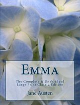Emma the Complete & Unabridged Large Print Classic Edition