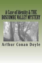 A Case of Identity & the Boscombe Valley Mystery