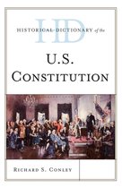 Historical Dictionaries of U.S. Politics and Political Eras - Historical Dictionary of the U.S. Constitution