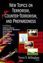 New Topics on Terrorism, Counter-Terrorism, & Preparedness