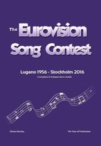 The Complete & Independent Guide to the Eurovision Song Contest 2016